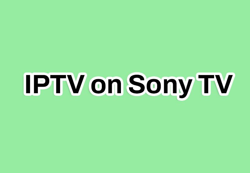 IPTV on Sony TV